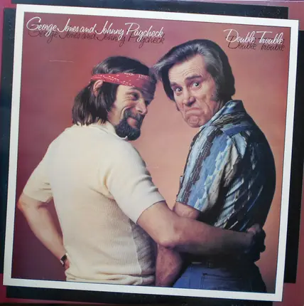 George Jones And Johnny Paycheck - Double Trouble