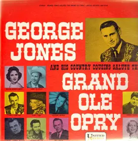 George Jones - George Jones And His Country Cousins Salute The Grand Ole Opry