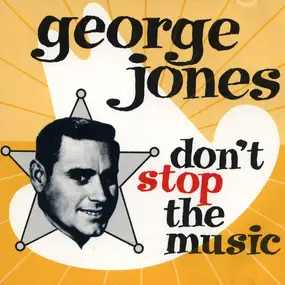 George Jones - Don't Stop The Music