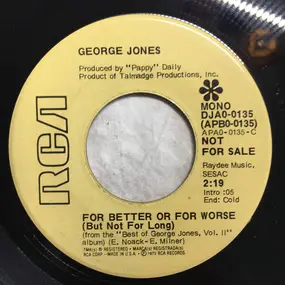 George Jones - For Better Or For Worse (But Not For Long) / Late Getting Home