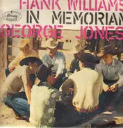 George Jones - Hank Willimas In Memoriam