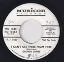 7inch Vinyl Single - George Jones - I Can't Get There From Here