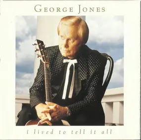 George Jones - I Lived to Tell It All