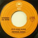 7inch Vinyl Single - George Jones - Old King Kong / It's A 10-33 (Let's Get Jesus On The Line)