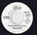7inch Vinyl Single - George Jones - Somebody Wants Me Out Of The Way
