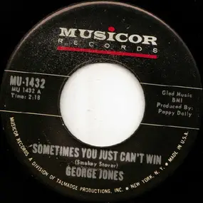 George Jones - Sometimes You Just Can't Win / Brothers Of A Bottle