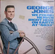 George Jones - We Found Heaven Right Here On Earth At '4033'