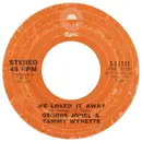7inch Vinyl Single - George Jones & Tammy Wynette - We Loved It Away