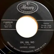 George Jones - Uh, Uh, No