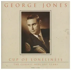 George Jones - Cup Of Loneliness