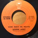 7inch Vinyl Single - George Jones - Once You've Had The Best / Mary Don't Go 'Round