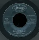 7inch Vinyl Single - George Jones - Oh Lonesome Me