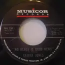 7inch Vinyl Single - George Jones - She's Mine / No Blues Is Good News