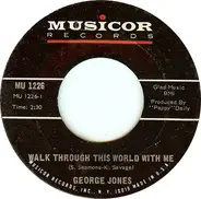 George Jones - Walk through This World with Me