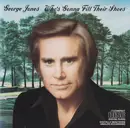 CD - George Jones - Who's Gonna Fill Their Shoes