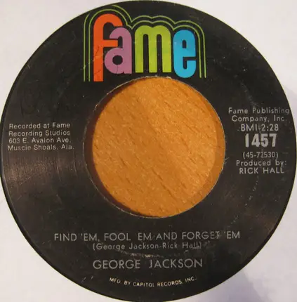 George Jackson - Find 'Em, Fool 'Em And Forget 'Em