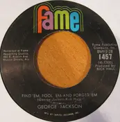 George Jackson - Find 'Em, Fool 'Em And Forget 'Em