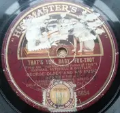 George Olsen and his Music - That's You, Baby / Break-Away