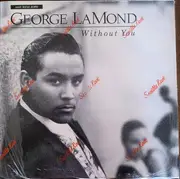 12inch Vinyl Single - George LaMond - Without You