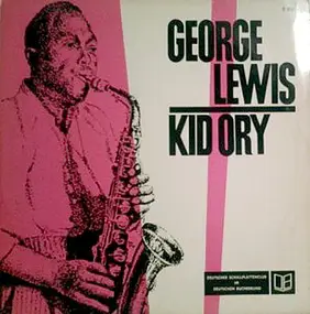George Lewis - George Lewis - Kid Ory