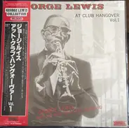 George Lewis - At Club Hangover Vol. 1