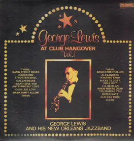 George Lewis - George Lewis At Club Hangover Vol. 1