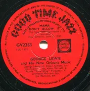 George Lewis & His New Orleans Music - Willie The Weeper / Mama Don't Allow It