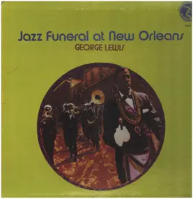 George Lewis - Jazz Funeral At New Orleans