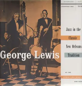 George Lewis - Jazz in the Classic New Orleans Tradition