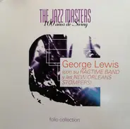 George Lewis' Ragtime Band and George Lewis And His New Orleans Stompers - Jazz Masters (100 Años De Swing)