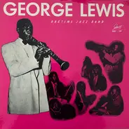 George Lewis' Ragtime Band - George Lewis Ragtime Jazz Band