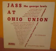 George Lewis' Ragtime Band - Jass At The Ohio Union