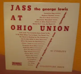 George Lewis' Ragtime Band - Jass At The Ohio Union