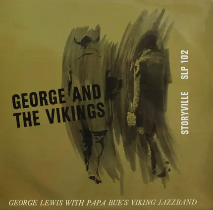 George Lewis With Papa Bue's Viking Jazz Band - George And The Vikings