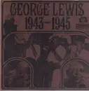 LP - George Lewis - George Lewis 1943-1945