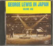 George Lewis - George Lewis In Japan  Volume One