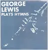 LP - George Lewis - Plays Hymns
