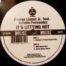 12inch Vinyl Single - George Llanes, Jr. Feat. Natalie Fernandez - It's Getting Hot