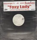 12inch Vinyl Single - George Llanes, Jr. Presents Sueños - Foxy Lady