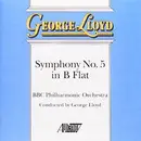 CD - George Lloyd , BBC Philharmonic - Symphony No. 5 in B Flat