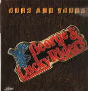 LP - George & Lucky Riders - Ours And Yours