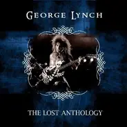 George Lynch - The Lost Anthology