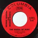 7inch Vinyl Single - George Morgan & Marion Worth - The Wheel Of Hurt / Married