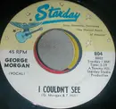 7inch Vinyl Single - George Morgan - I Couldn't See