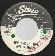 George Morgan - Live And Let Live And Be Happy
