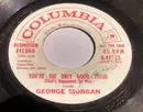7inch Vinyl Single - George Morgan - You're The Only Good Thing (That's Happened To Me)