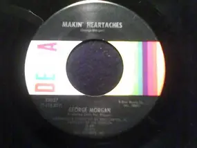 George Morgan - Makin' Heartaches