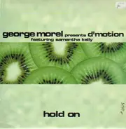 George Morel Presents D'Motion - Hold On