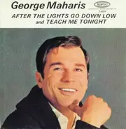 George Maharis - After The Lights Go Down Low / Teach Me Tonight