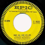 7inch Vinyl Single - George Maharis - Baby Has Gone Bye Bye / After One Kiss